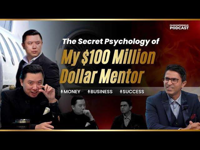 The Secret Psychology of My $100 Million Dollar Mentor Dan Lok | Passionpreneur Podcast by DevGadhvi