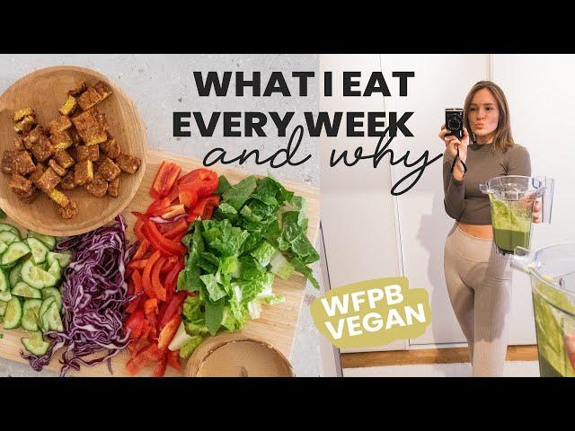 5 Meals I Eat Every Week & Why – Whole Food Plant Based Diet