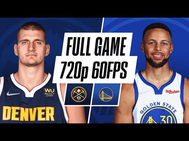 Golden State Warriors vs Denver Nuggets Full Game 720p 60fps