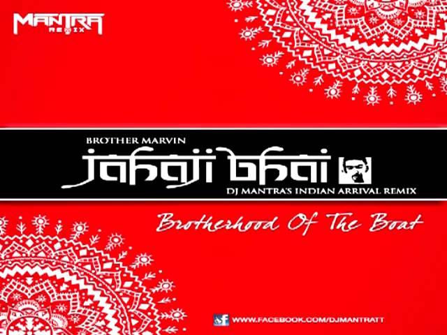 Brother Marvin - Jahaji Bhai (Brotherhood of the Boat) [Dj Mantra's Indian Arrival Remix]