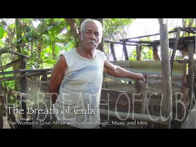 The Breath of Cuba: One Woman's Love Affair with Cuba's Magic, Music and Men