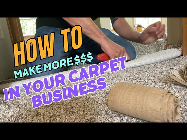 How To Make More Money As A Carpet Installer