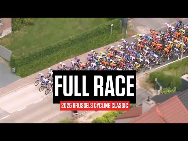 FULL RACE: 2025 Brussels Cycling Classic