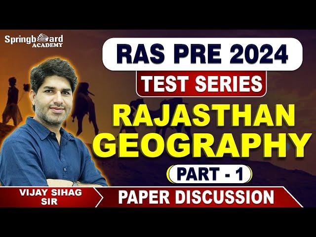 Rajasthan Geography Paper Discussion Part 1 | RAS Preliminary Test Series 2024 | Springboard Academy