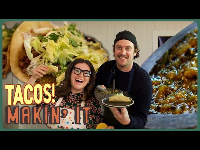 Homemade TACOS! Fresh Tortillas & Salsa Verde w Ellen Marie Bennett! | Makin' It! | Brad Leone