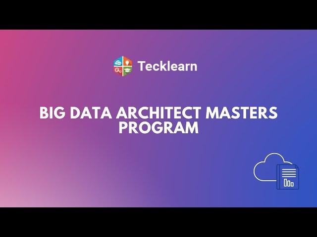 Big Data Architect Masters Program