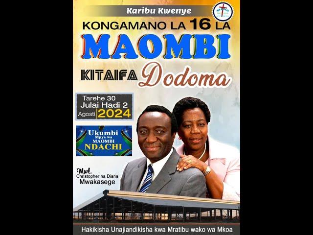 1. KONGAMANO LA 16 LA MAOMBI KITAIFA - DODOMA || MWL CHRISTOPHER MWAKASEGE || 2024