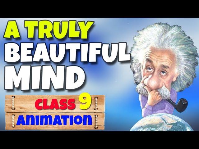 a truly beautiful mind class 9 |a truly beautiful mind in Hindi |animation |summary