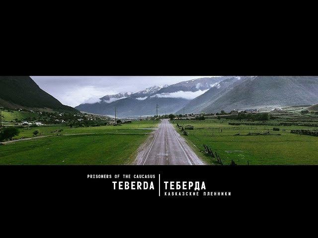 TEBERDA | Prisoners of the Caucasus