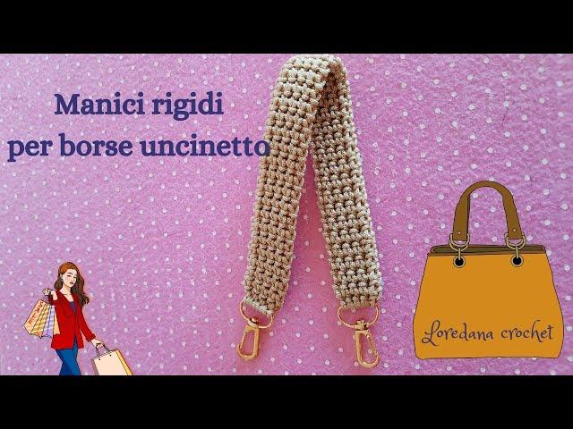 MANICI UNCINETTO RIGIDI PER BORSE MAGLIA BASSA TERMICA ALL'UNCINETTOLOREDANA CROCHET