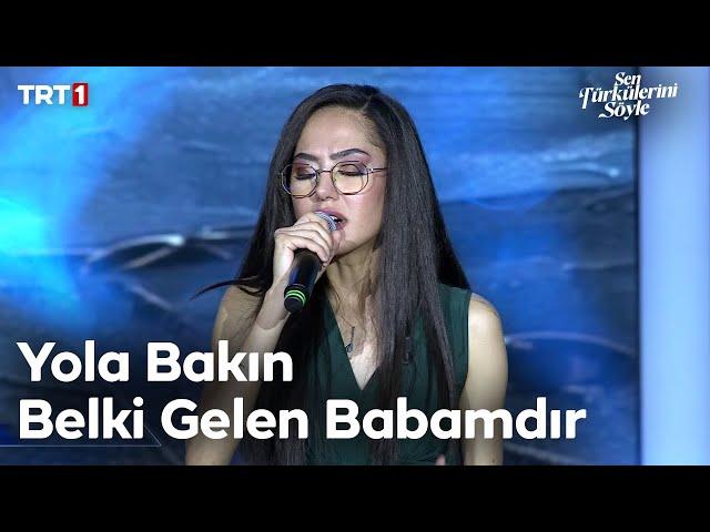 İlayda Özmen - Yola Bakın Belki Gelen Babamdır - Sen Türkülerini Söyle 33. Bölüm @trt1