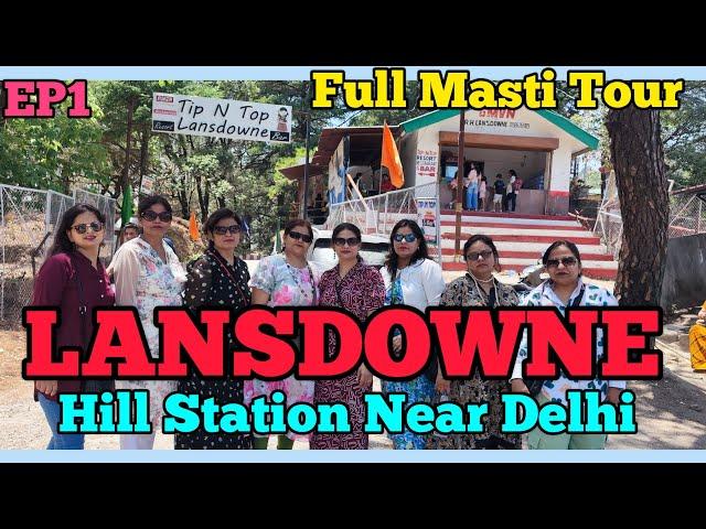 Ep1| Lansdowne Uttrakhand Tour |  Beautiful Hill Station Near Delhi | Best & Budget Tourist places