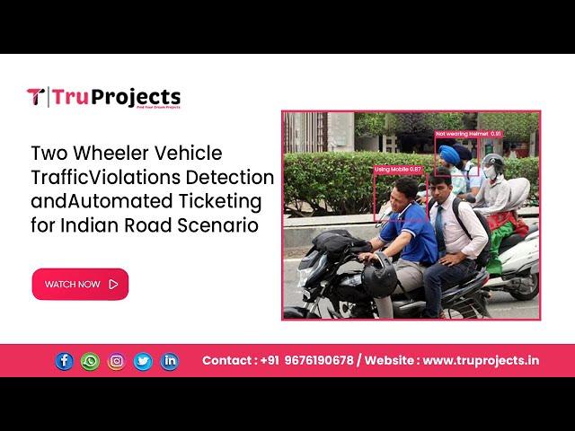 Two Wheeler Vehicle Traffic Violations Detection and Automated Ticketing for Indian Road Scenario