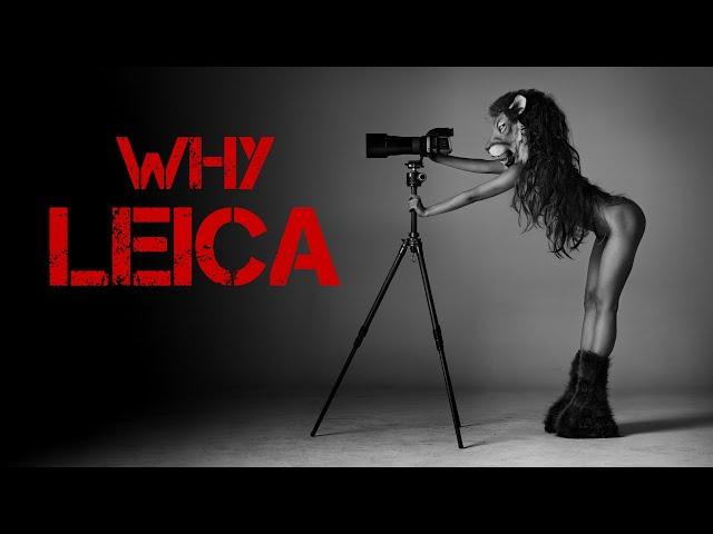 Why Leica