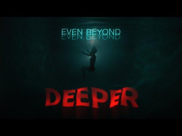 Even Beyond Even Beyond - Deeper (NIGHT SWIM Credits Song, Official Lyric Video)