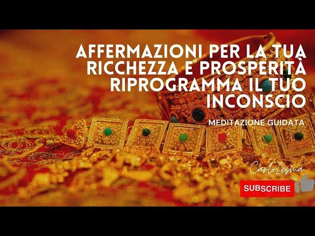 Affermazioni per ricchezza, prosperità e felicità - Meditazione Guidata