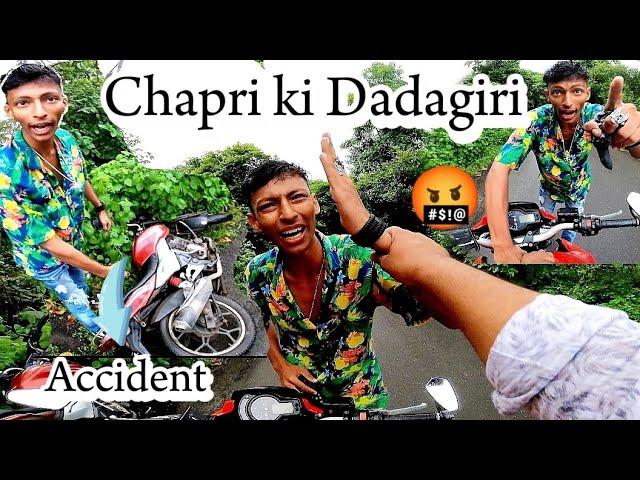 Chapri ko Dadagiri Karna Pad Gaya Bhari  Super Bike Loss 