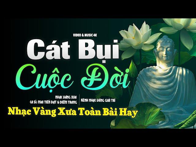 CÁT BỤI CUỘC ĐỜI, QUÁN TRỌ TRẦN GIANNHẠC VÀNG TRỮ TÌNH HẢI NGOẠI BOLERO TUYỂN CHỌN HAY NHẤT