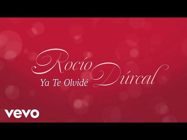 Rocío Dúrcal - Ya Te Olvidé (Letra / Lyrics)