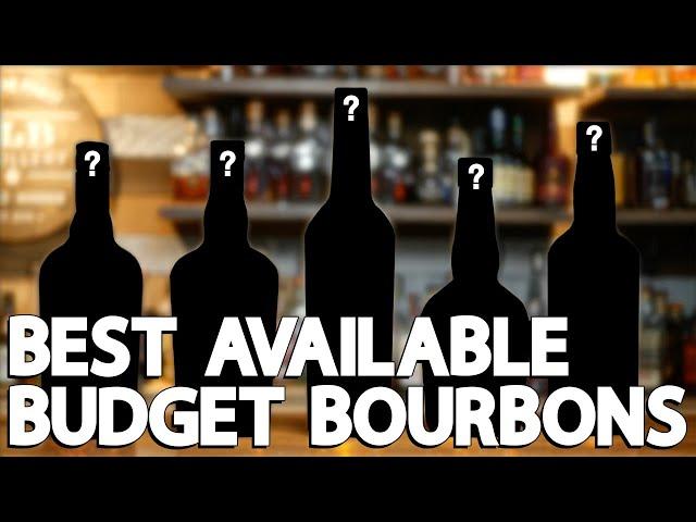 5 Best AVAILABLE BUDGET Bourbons