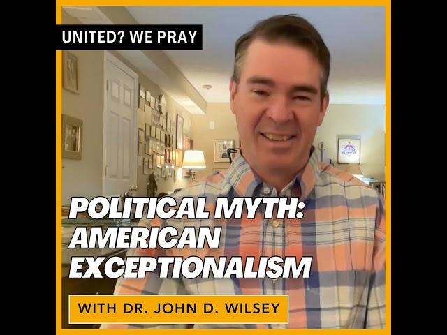 American Exceptionalism with John Wilsey