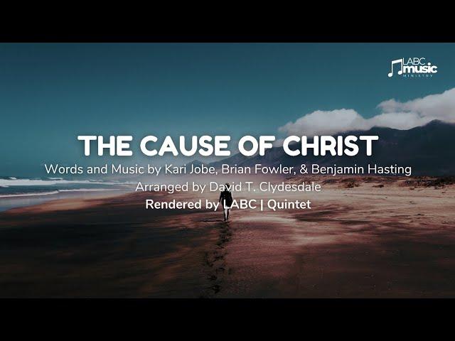 The Cause of Christ | LABC Quintet