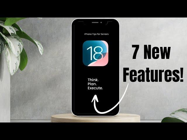 iPhone Tips for Seniors: iOS 18 7 New Features!