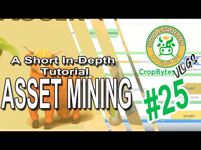 Cropbytes Asset Mining Short In-Depth Tutorial