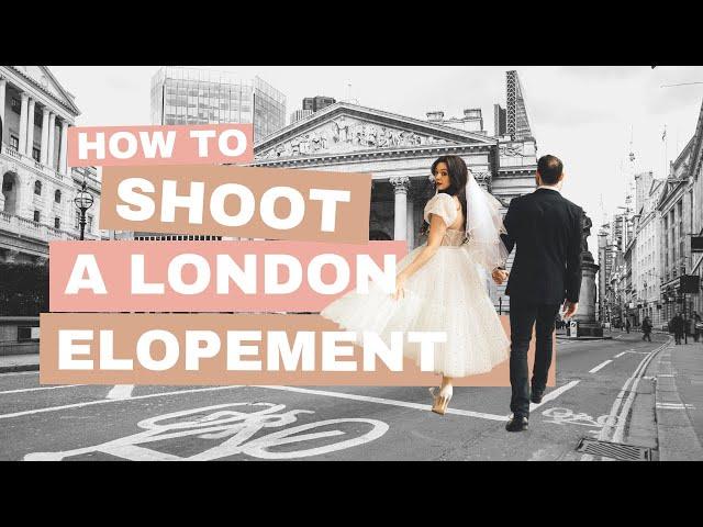 How to photograph a London Elopement | Shooting a London wedding | Wedding photography poses