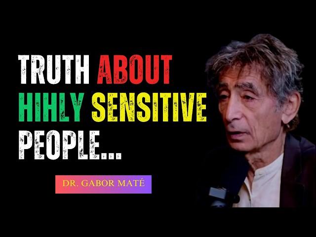 The Advantage of  Being a Highly Sensitive and Gifted Child Nobody Tells You | Dr. Gabor Maté