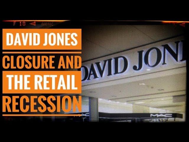 David Jones Closure and the Retail Recession