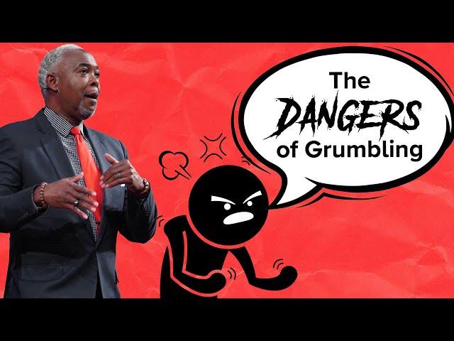 The Dangers of Grumbling | Bishop Dale C. Bronner