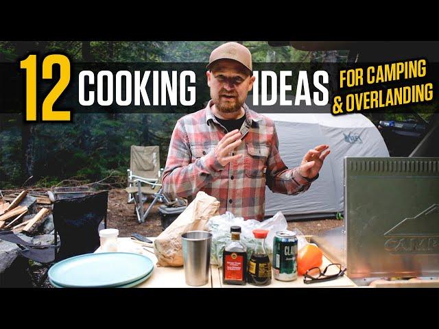 My Top 12 Camp Dinner Ideas, Simple to Elaborate