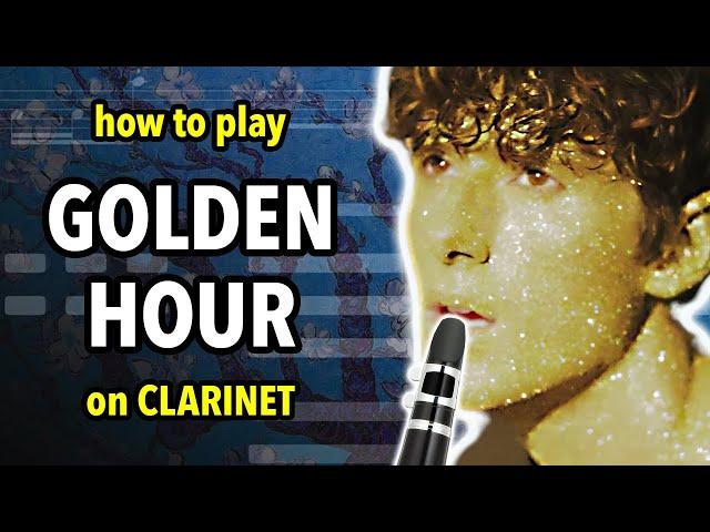 How to play Golden Hour on Clarinet | Clarified