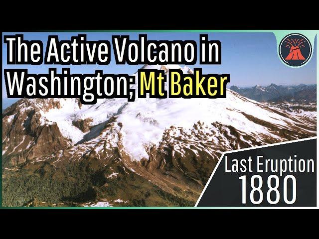 The Active Volcano in Washington; Mount Baker