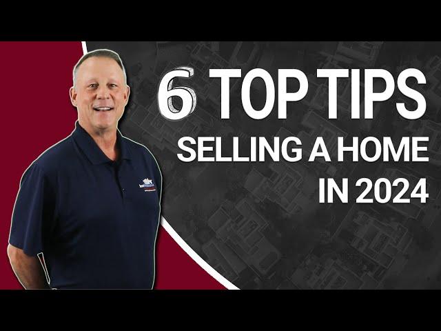 6 Tips For Selling A Home In 2024 | Home Seller Tips