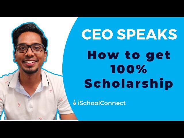 How to get a 100% Scholarship | iSchoolConnect