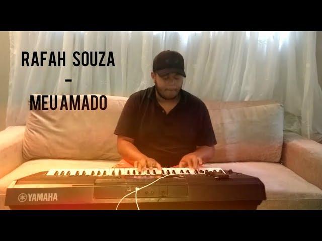 RAFAH SOUZA - MEU AMADO