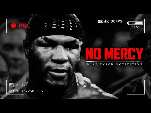 NO MERCY - Best Motivational Video Speeches Compilation (Mike Tyson)