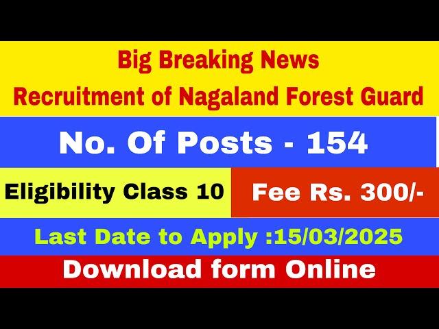 Recruitment of Forest Guard -154 posts  01/03/2025 #nagalandpolice #forestguard2025