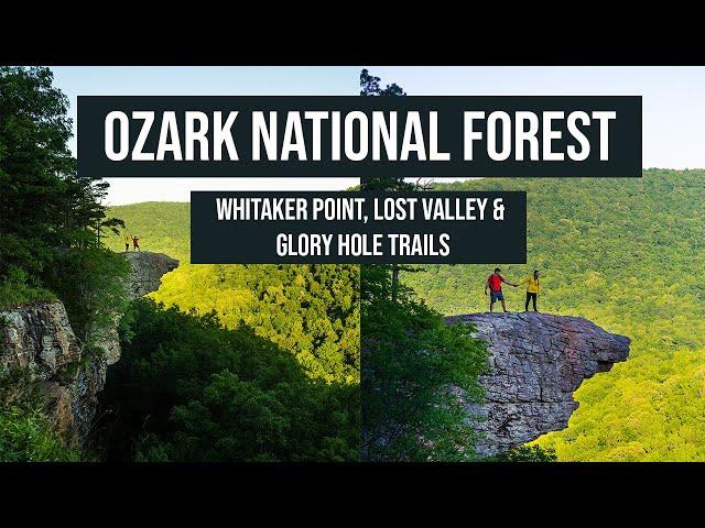 Visiting Ozark National Forest? Check out Whitaker Point, Lost Valley, & Glory Hole Trails