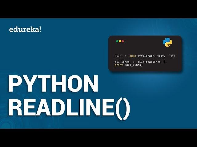 Python Readline | File Handling In Python | Python Tutorial | Edureka