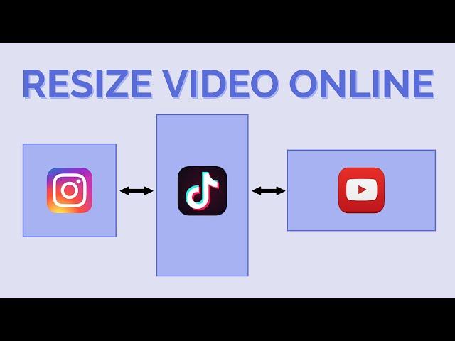 How to Resize Video for Any Social Media: Instagram, TikTok, Facebook, YouTube (Online Resizer)