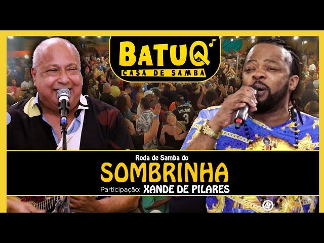 Sombrinha e Xande de Pilares ao vivo na BatuQ