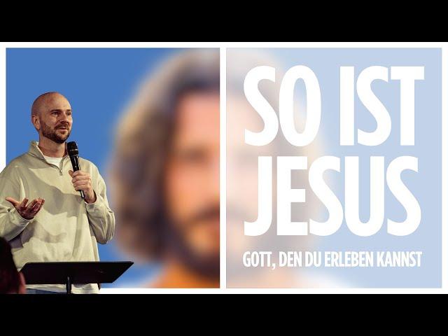 Gott, den du erleben kannst | So ist Jesus | Christian Kruse | meineecclesia