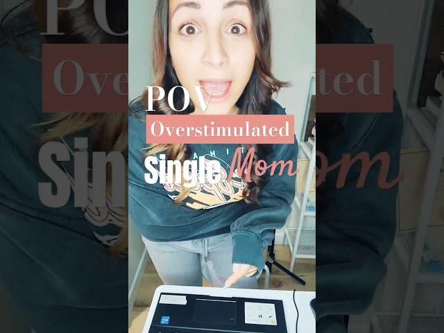 POV: overstimulated single mom #pov #singlemomlifestyle #momlifestyle #relatable