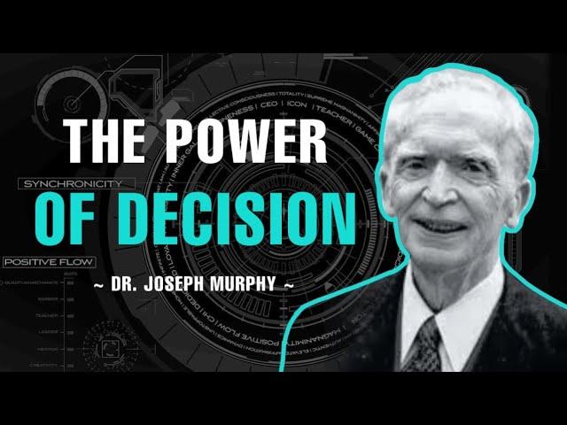 The Power Of Decision - Dr. Joseph Murphy