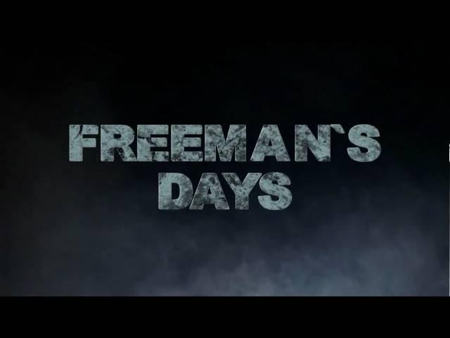 Freeman`s Days-Day One-Official English Teaser