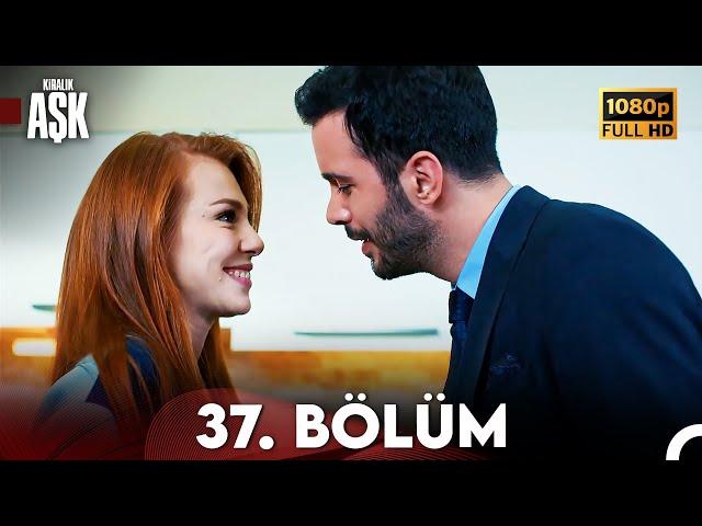 Kiralık Aşk 37. Bölüm Full HD