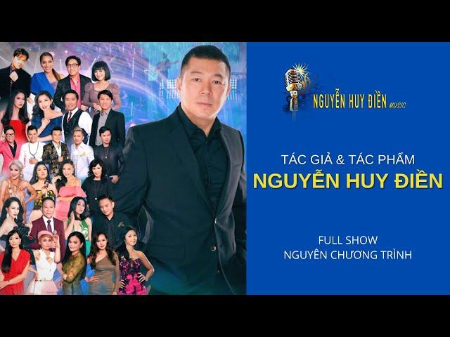 NGUYỄN HUY ĐIỀN - Tác Giả & Tác Phẩm [Full Show - Nguyên Chương Trình]